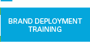 Brand deployment training